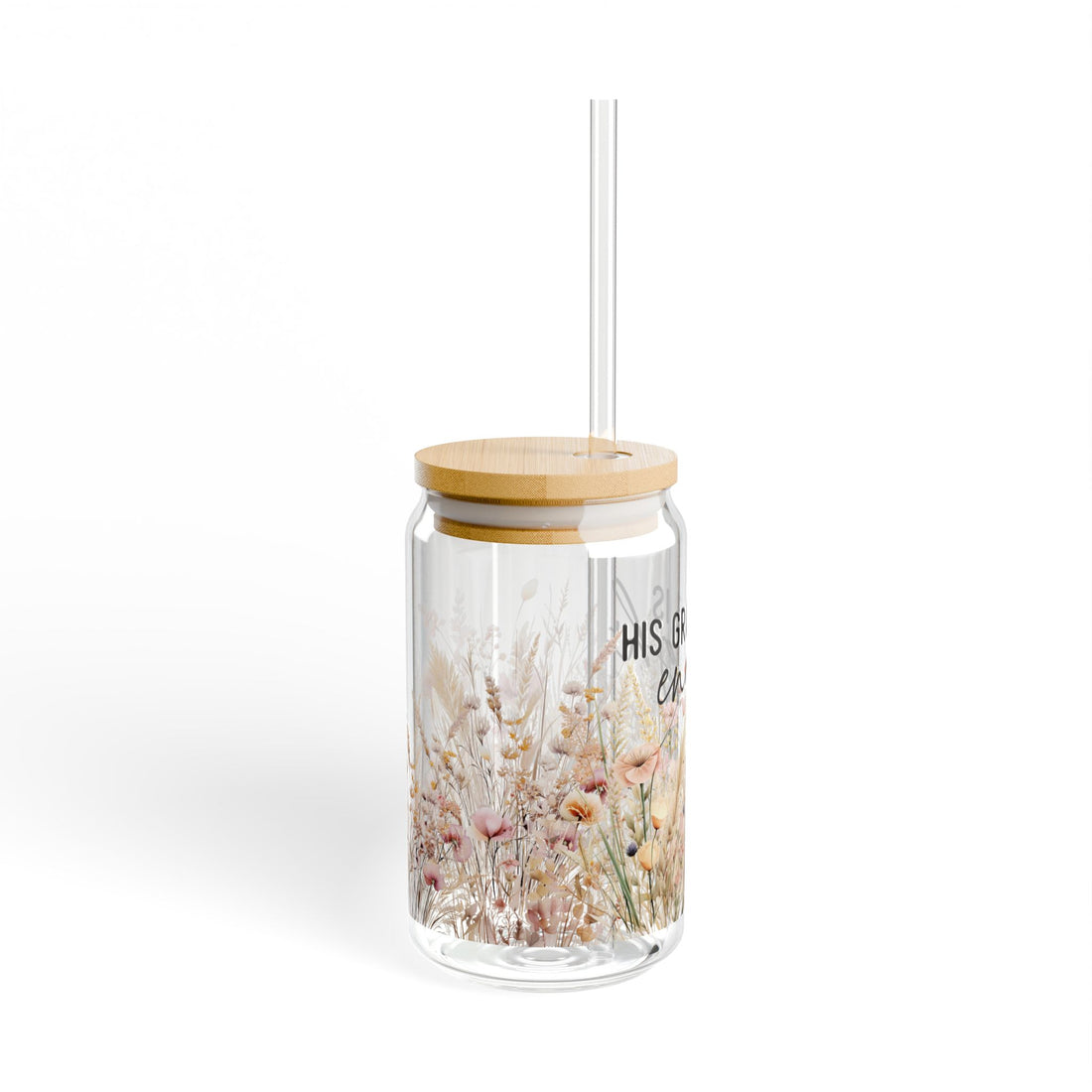 Sipper Glass - His Grace is Enough, 16oz - Christian Boho Floral Design