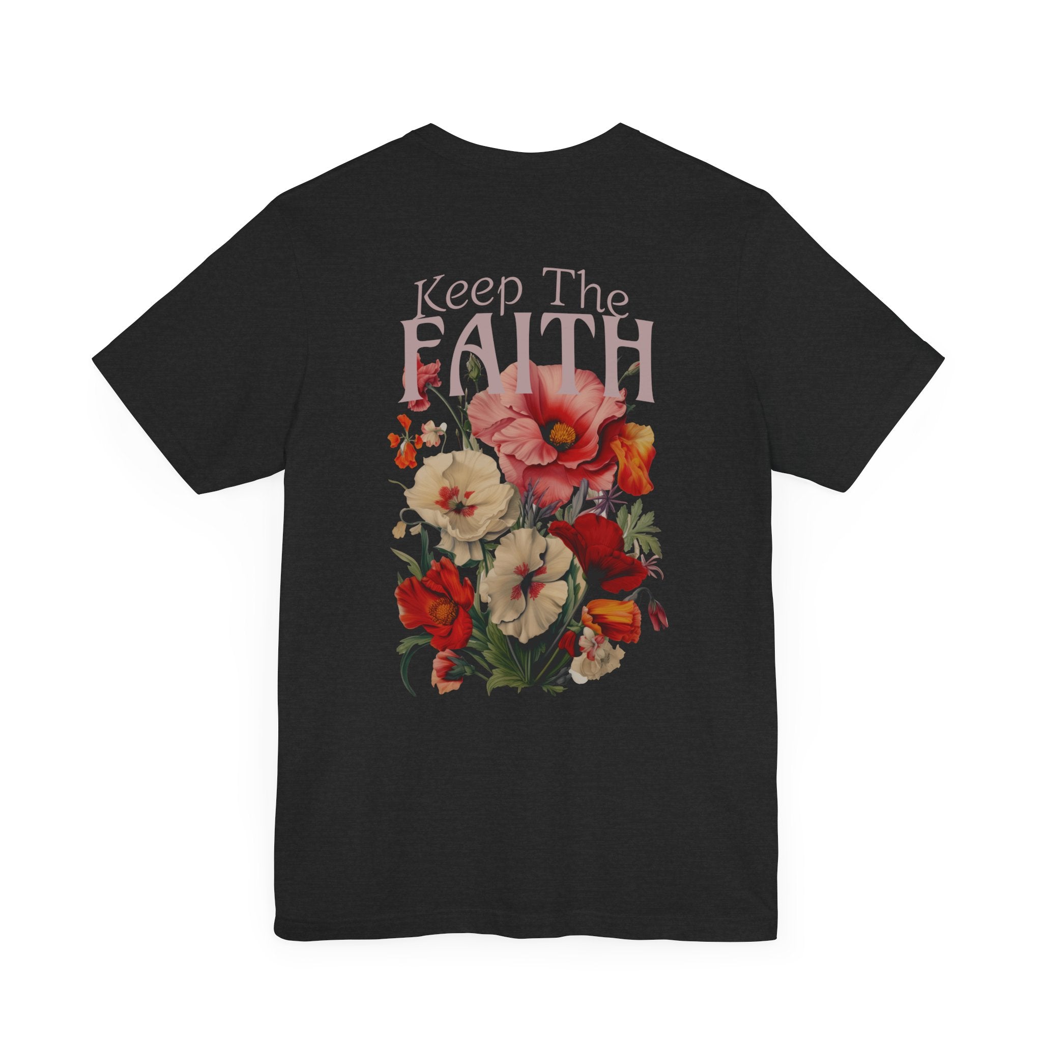 Floral Keep The Faith Tee - Unisex Jersey Short Sleeve T-Shirt