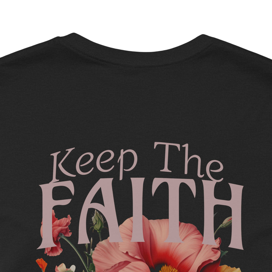 Floral Keep The Faith Tee - Unisex Jersey Short Sleeve T-Shirt