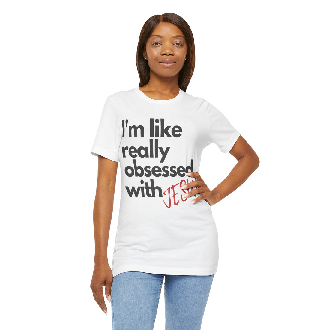 Obsessed with Jesus Short Sleeve Tee, Christian TShirt, Gift for Her, Womens Tee, Trendy Top, Jesus Shirt, Scripture TShirt